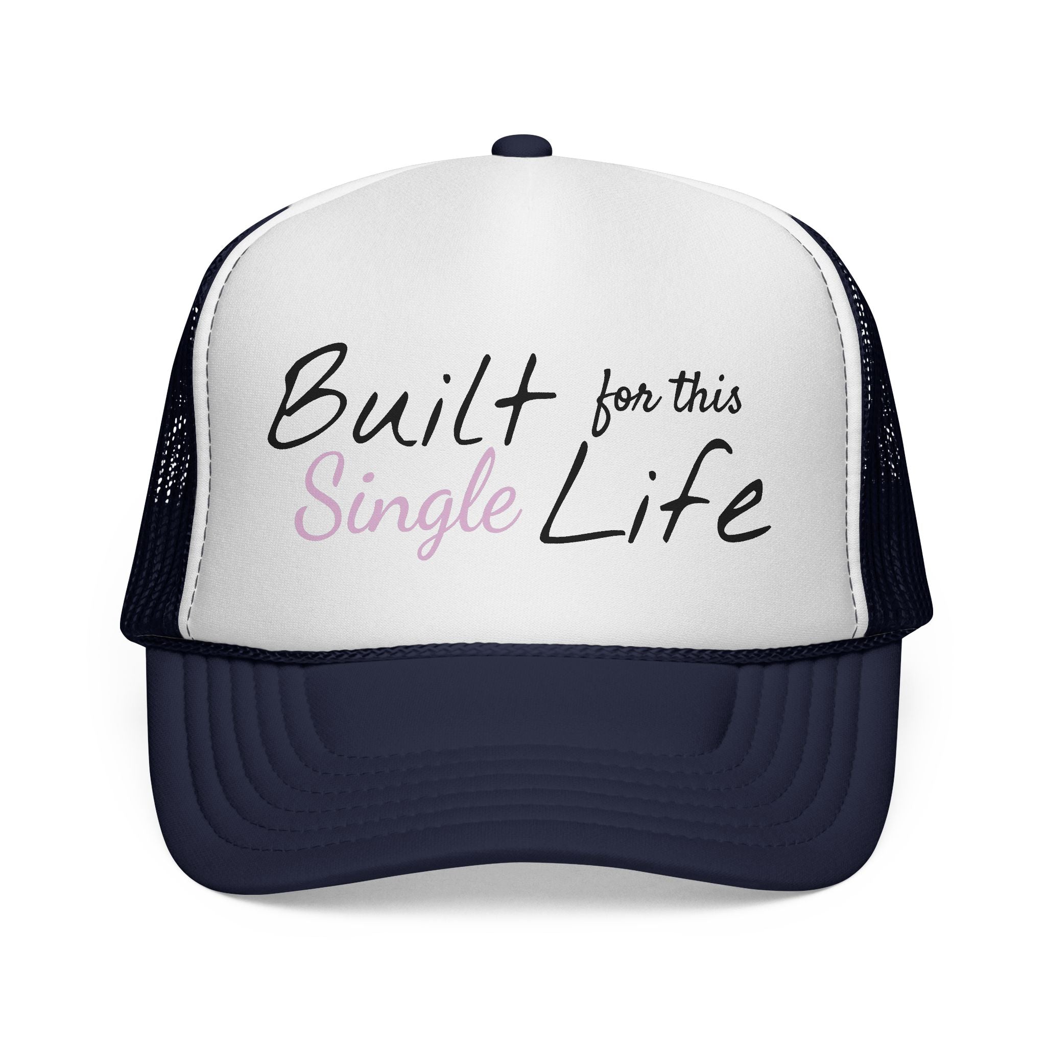 Built for this Life™ Single Life Trucker Hat