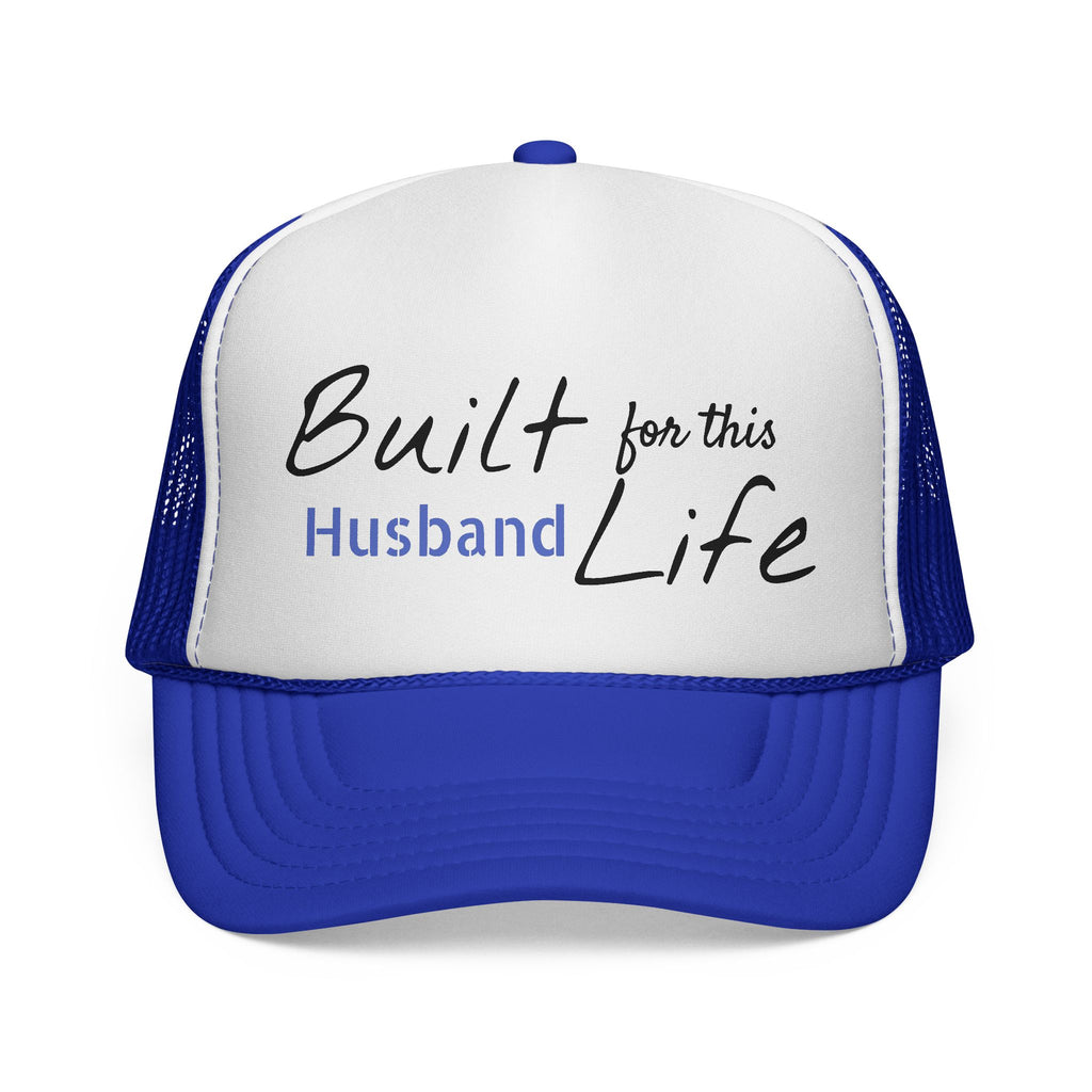 Built for this Life™ Husband Trucker Cap