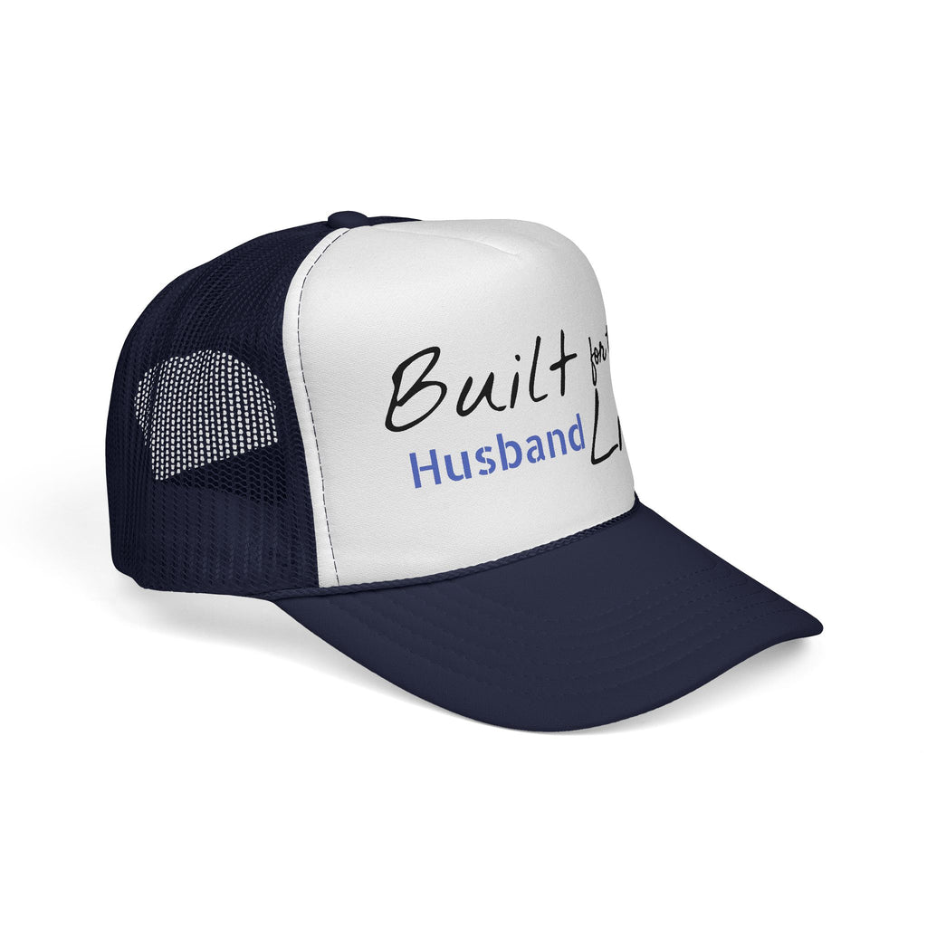 Built for this Life™ Husband Trucker Cap