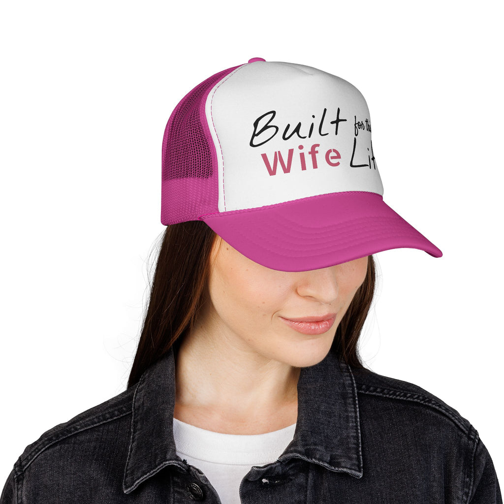 Built for this Life™ Wife Trucker Cap
