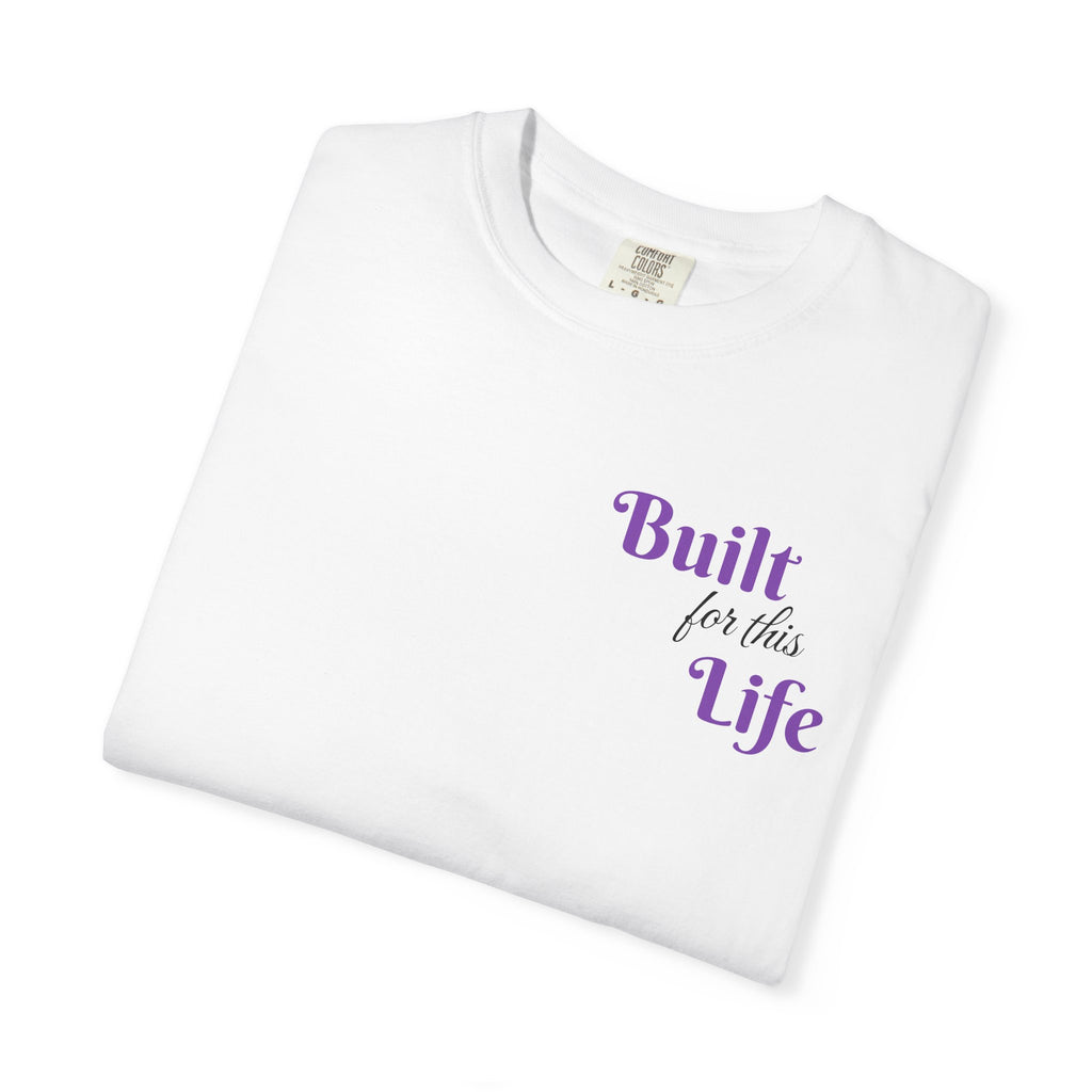 Built for this Life™ T-shirt