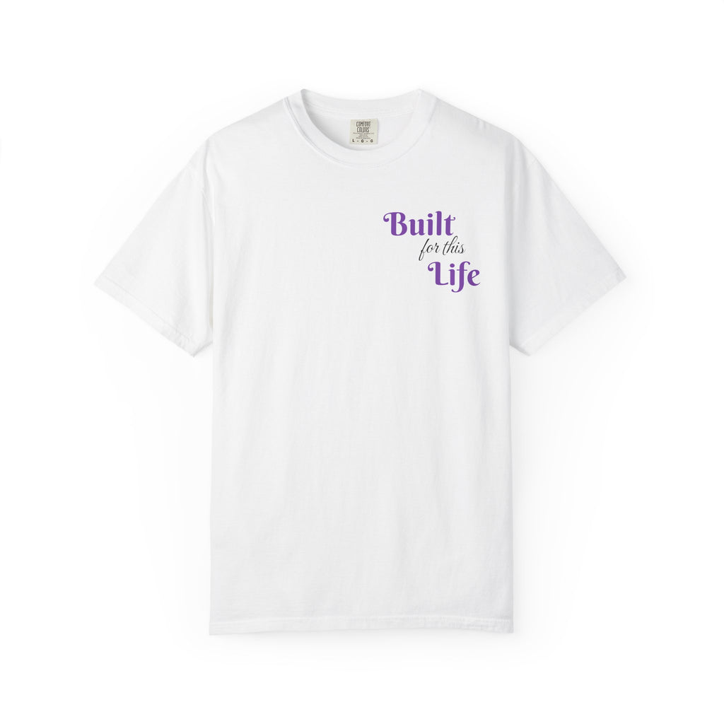 Built for this Life™ T-shirt