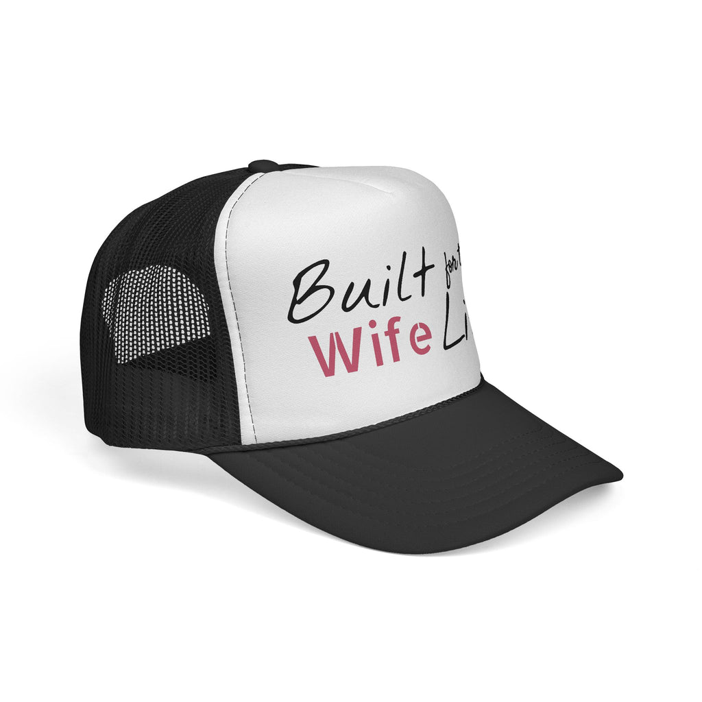Built for this Life™ Wife Trucker Cap