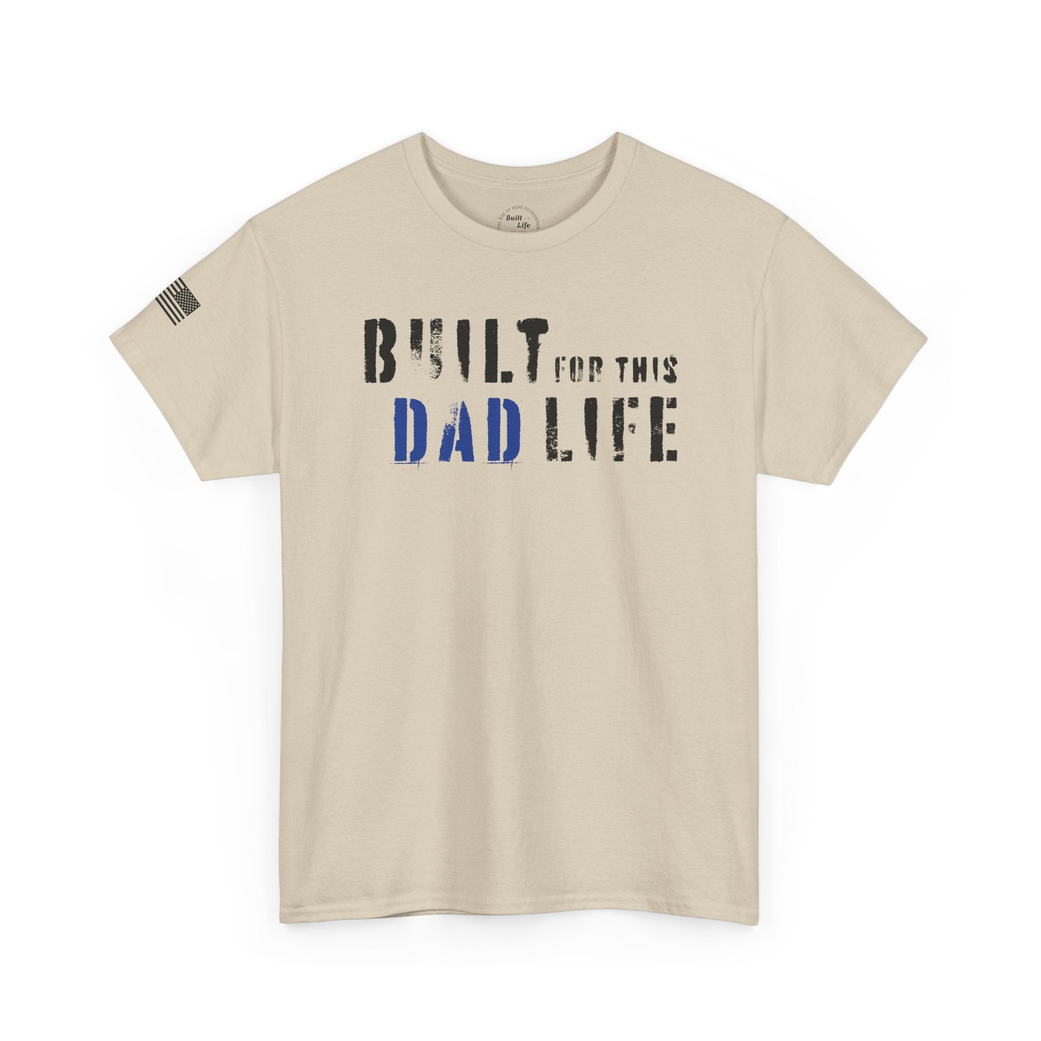 Built for this Life™ Dad T- Shirt